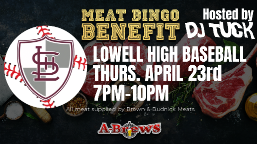 LOWELL HS BASEBALL MEAT BINGO BENEFIT
